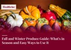 Fall and Winter Produce Guide: What's in Season and Easy Ways to Use It