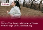 Turkey Trot Ready: A Beginner's Plan to Walk or Jog a 5K by Thanksgiving