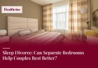Sleep Divorce: Can Separate Bedrooms Help Couples Rest Better?