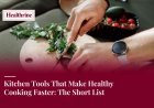 Kitchen Tools That Make Healthy Cooking Faster: The Short List