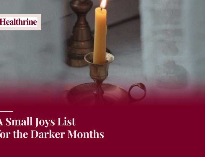 A Small Joys List for the Darker Months