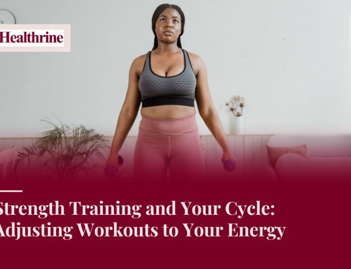Strength Training and Your Cycle: Adjusting Workouts to Your Energy