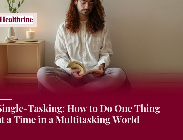 Single-Tasking: How to Do One Thing at a Time in a Multitasking World