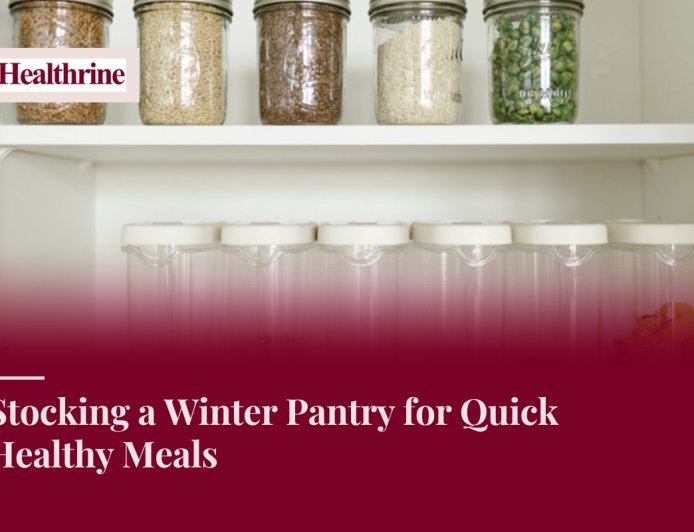 Stocking a Winter Pantry for Quick Healthy Meals