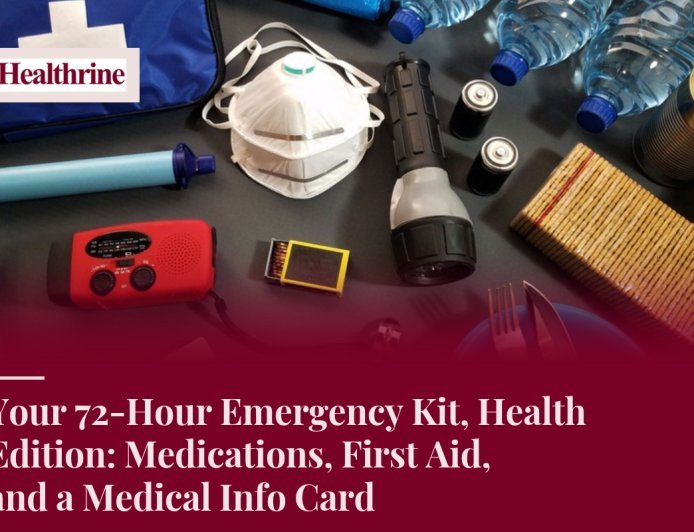 Your 72-Hour Emergency Kit, Health Edition: Medications, First Aid, and a Medical Info Card