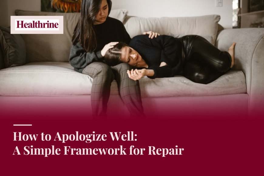 How to Apologize Well: A Simple Framework for Repair